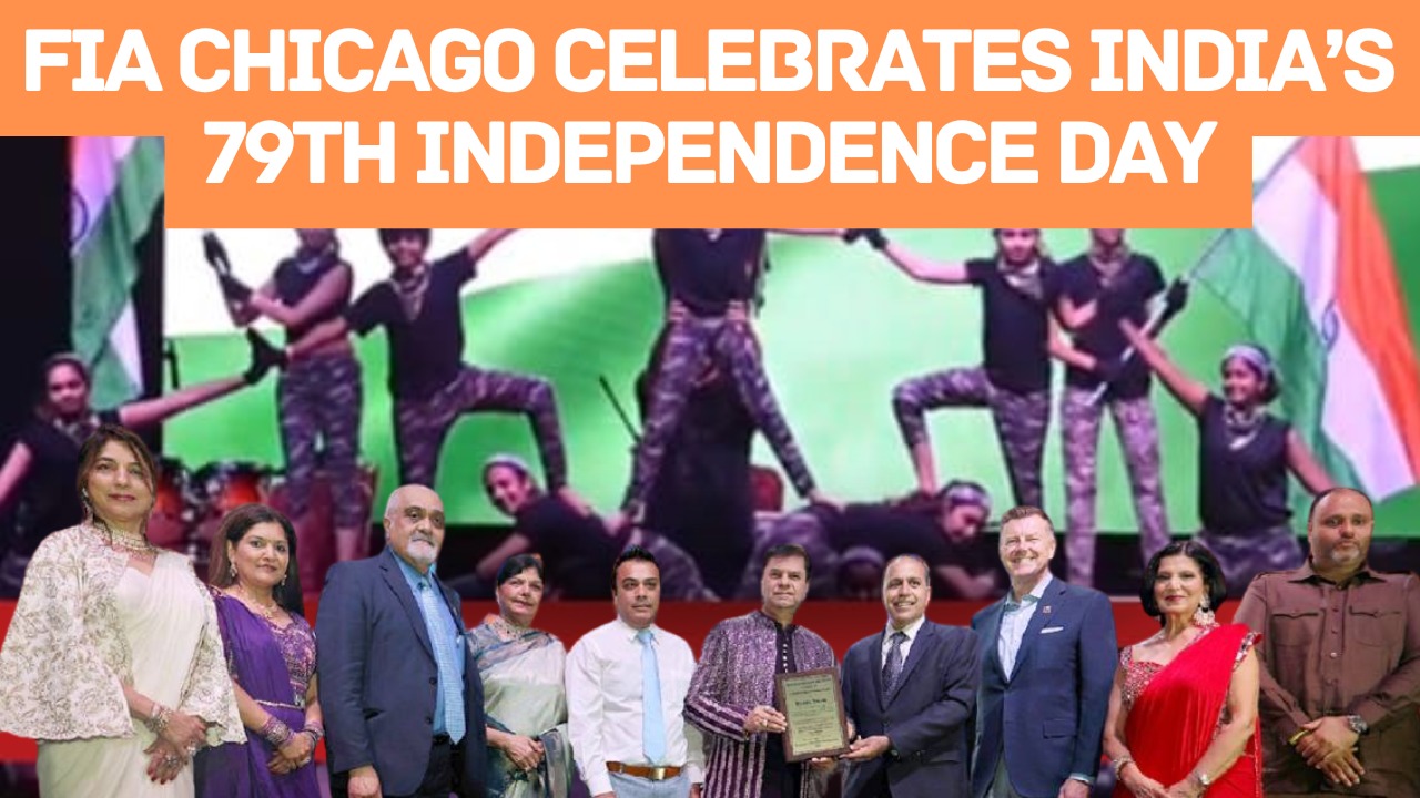 FIA Chicago celebrates India’s 79th Independence Day 